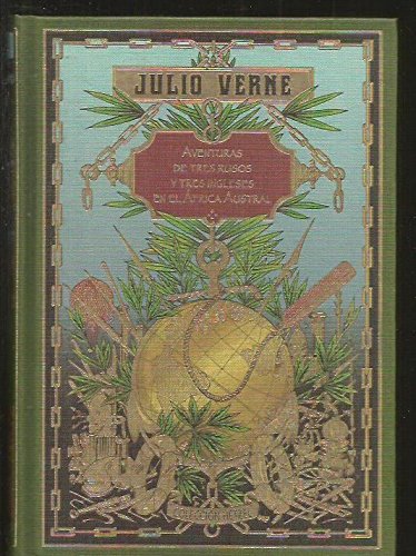 Aventuras de tres rusos y tres ingleses en el África austral ; y El faro del fin del mundo book