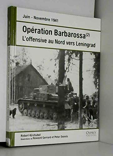 Opération Barbarossa (2) juin novembre 1941 L'offensive au Nord vers Leningrad Books