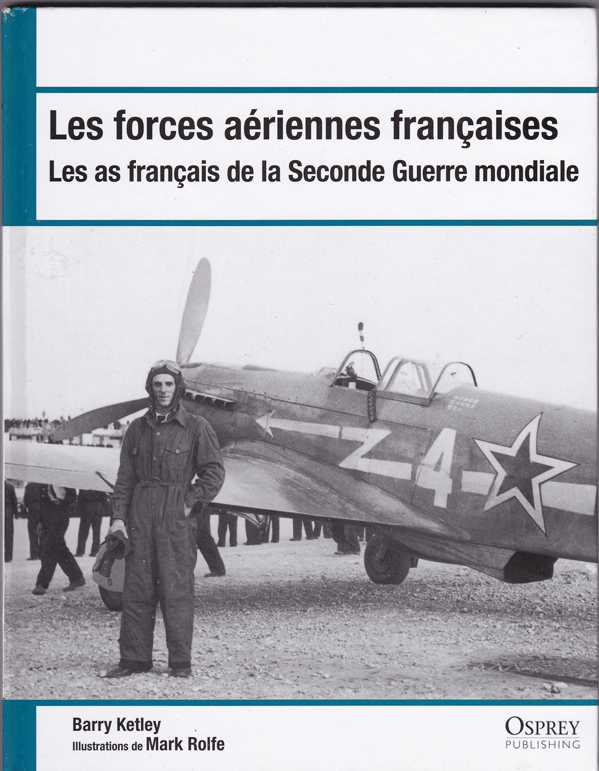 Les forces aériennes françaises, Les as français de la seconde guerre mondiale Books