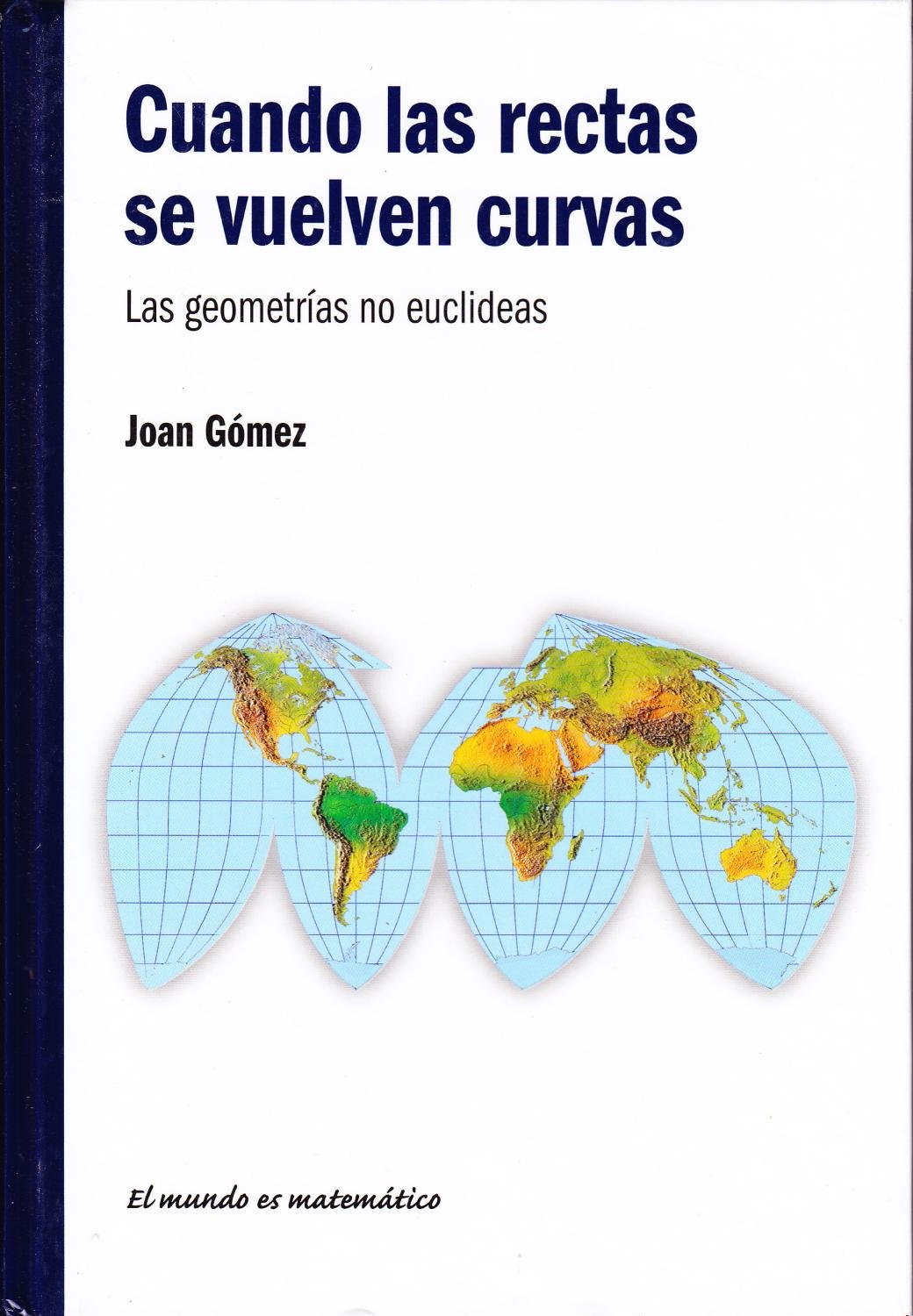 Cuando las rectas se vuelven curvas: las geometrías no euclideas Books