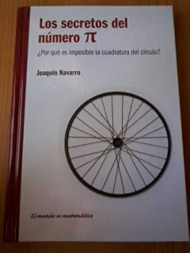 Los secretos del número Pi: ¿por qué es imposible la cuadratura del círculo? book