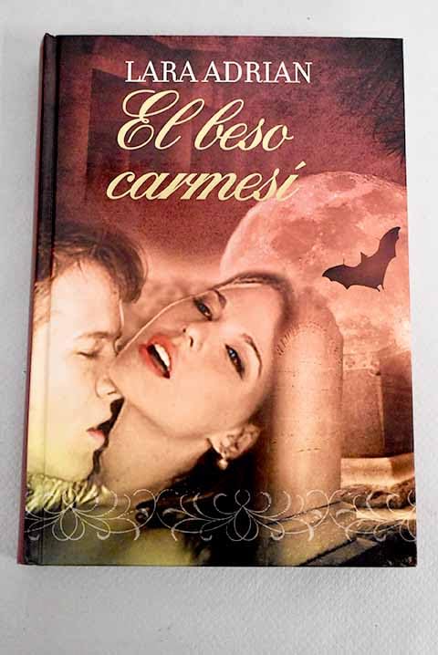 El Beso Carmesi = Kiss of Crimson (Terciopelo Bolsillo (Paperback)) (Spanish) Adrian, Lara ( Author ) Sep-01-2010 Paperback book