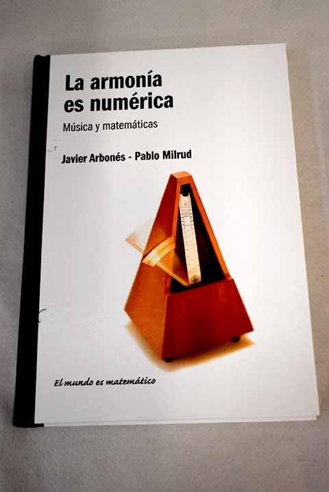 La armonía es numérica: música y matemáticas book