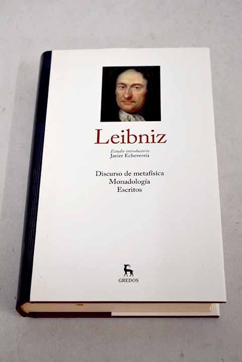 Discurso de metafísica ; Monadología ; Escritos book