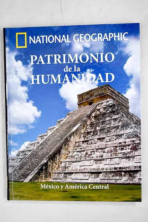 Patrimonio de la humanidad: México y América Central book