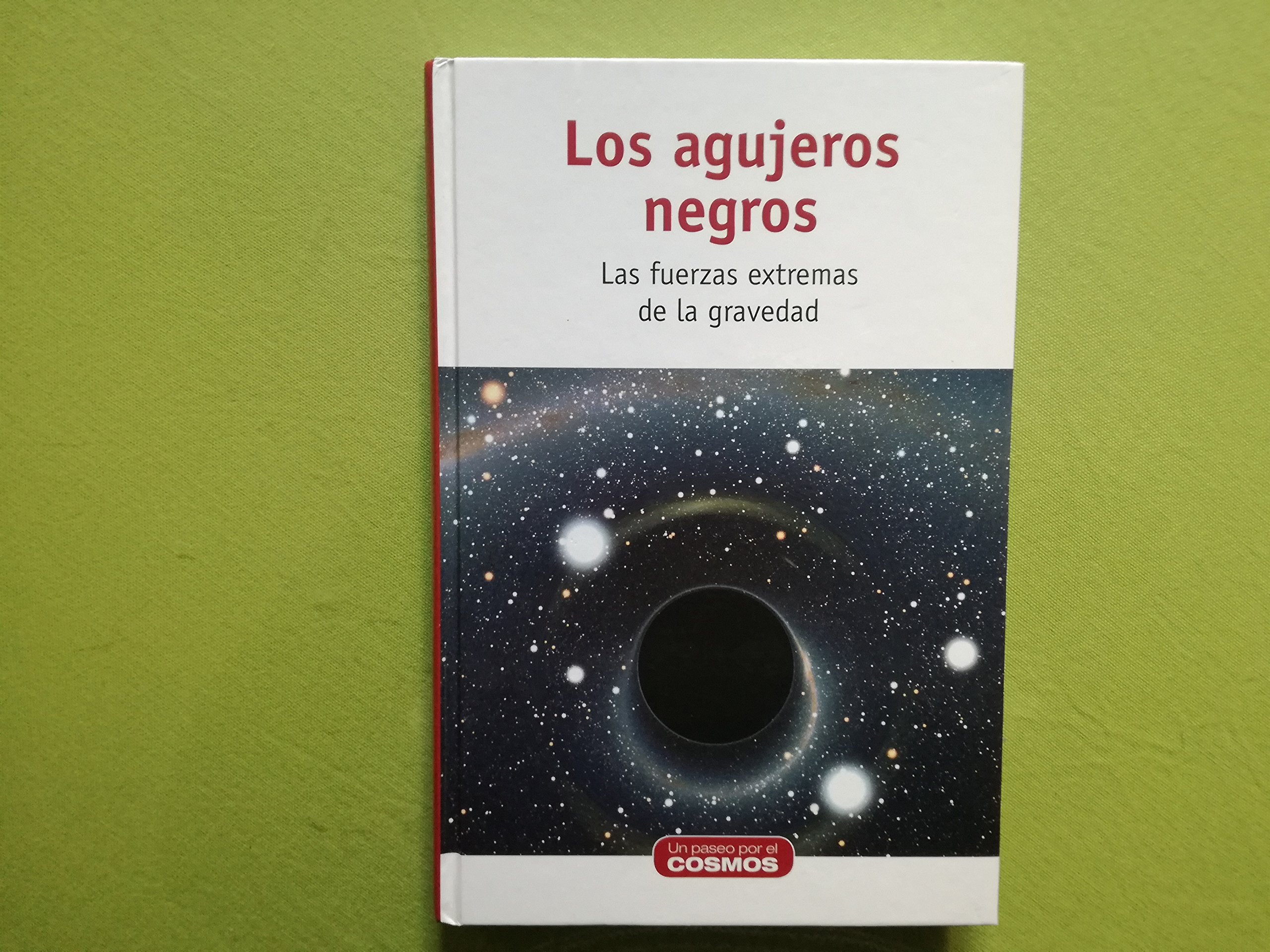 Los agujeros negros: las fuerzas extremas de la gravedad Books