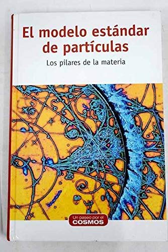El modelo estándar de partículas: los pilares de la materia Books