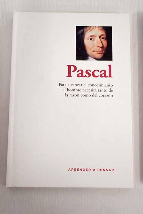 Pascal: para alcanzar el conocimiento se necesitan tanto la razón como el corazón Books
