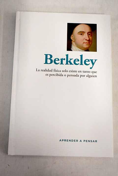 Berkeley: la realidad física solo existe en tanto que es percibida o pensada por alguien book