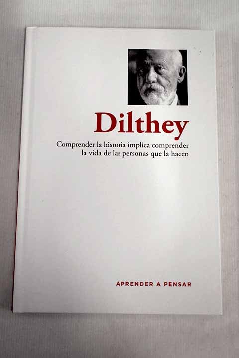 Dilthey: comprender la historia implica comprender la vida de las personas que la hacen book