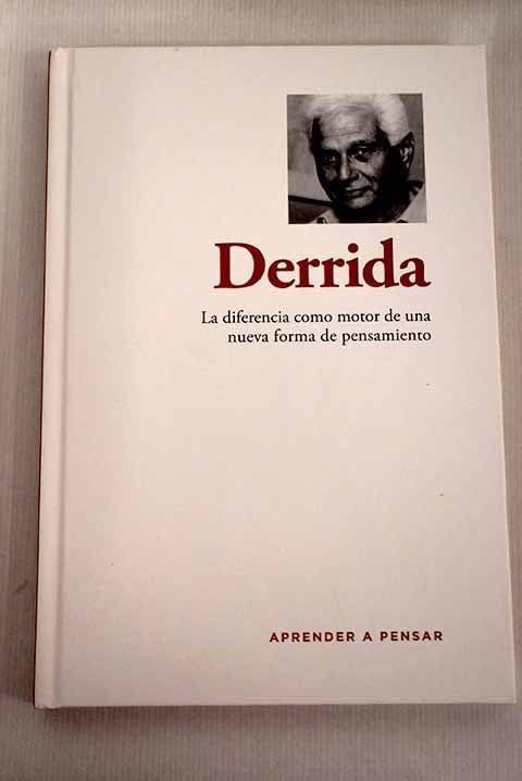 Derrida: la diferencia como motor de una nueva forma de pensamiento book
