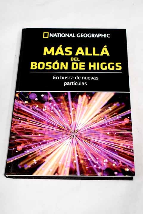 Más allá del Bosón de Higgs: en busca de nuevas partículas Books