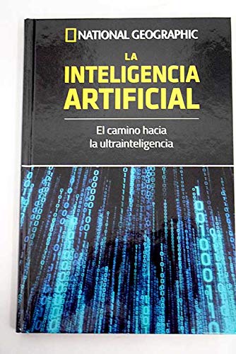 La inteligencia artificial: el camino hacia la ultrainteligencia book
