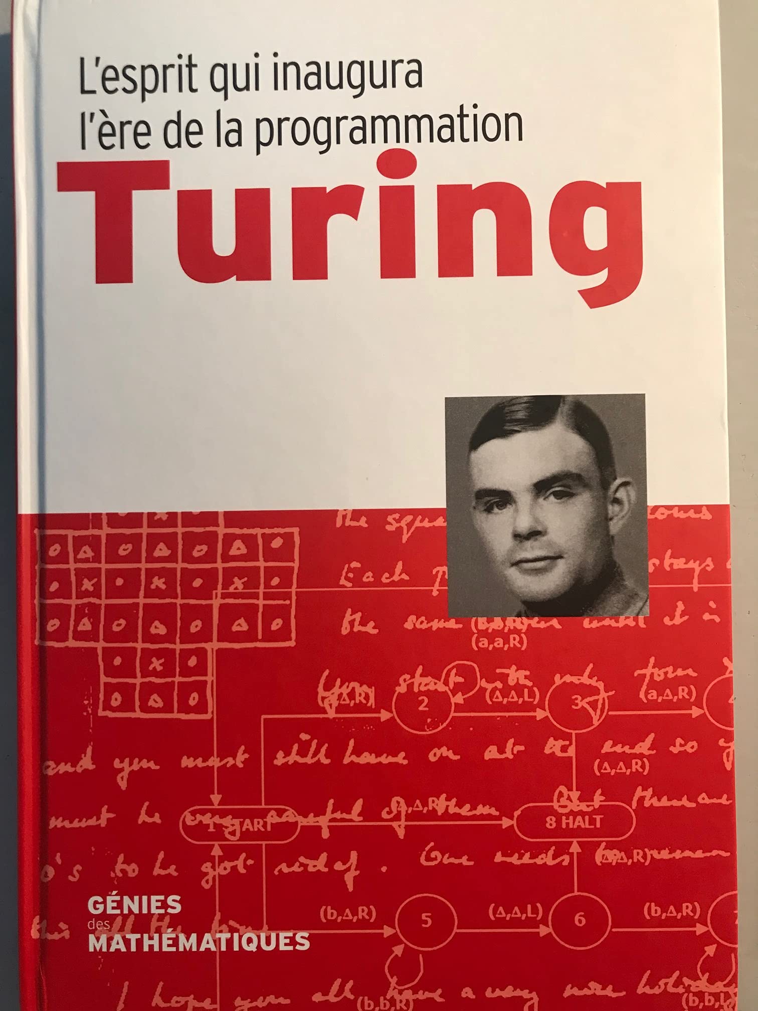 TURING L'esprit qui inaugura l'ère de la programmation Books