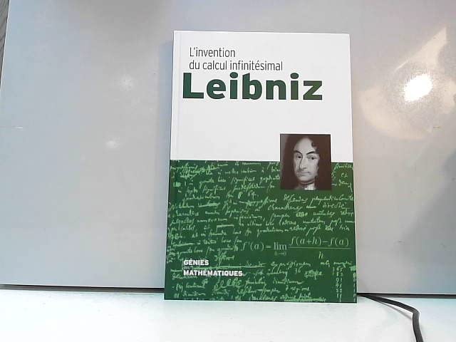 Génies des mathématiques Leibniz L'invention du calcul infinitésimal Books