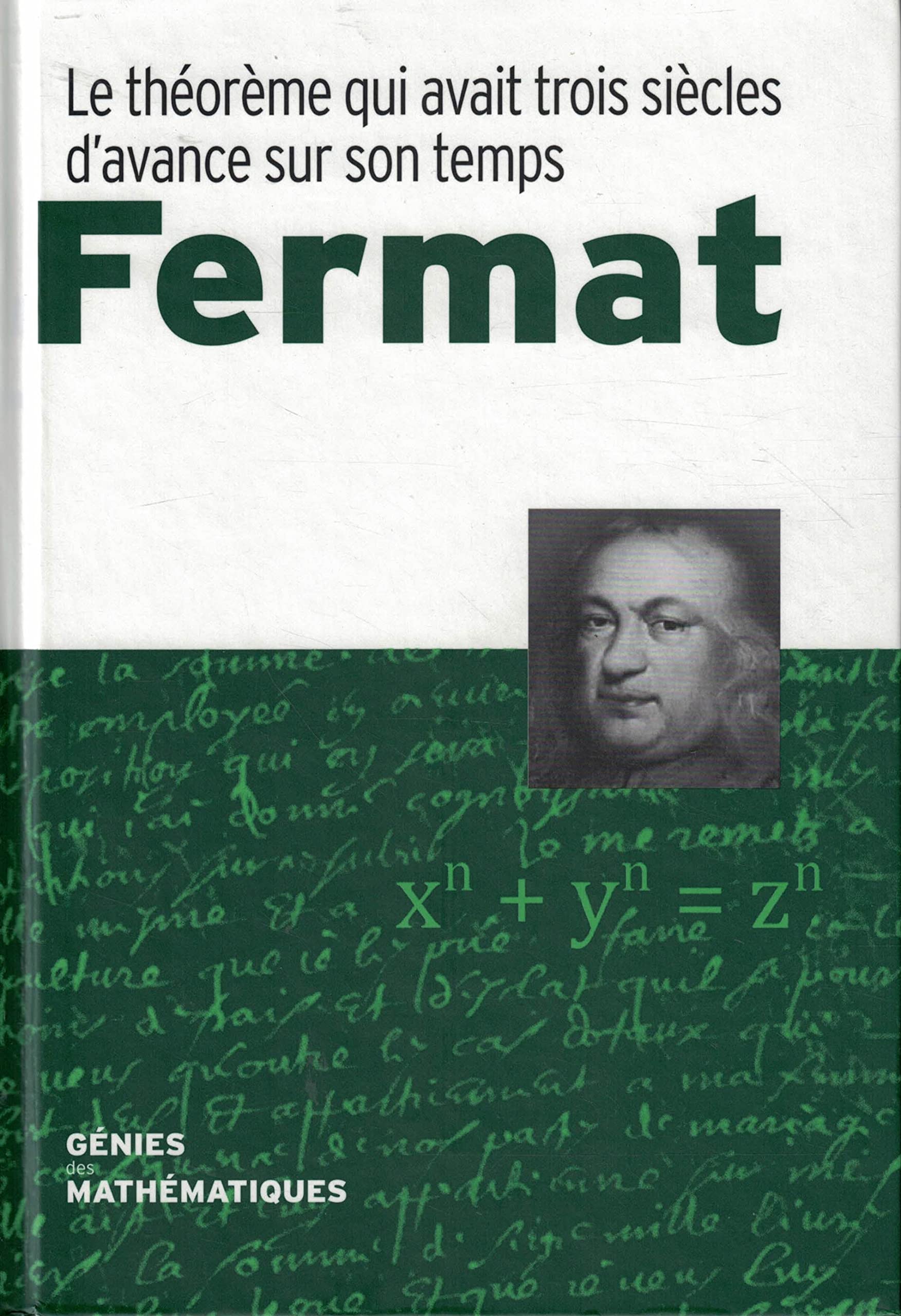 Fermat Le théorème qui avait trois siècles d'avance sur son temps Books