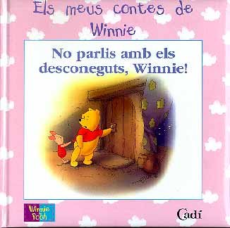 No parlis amb els desconeguts, Winnie! (Els meus contes de Winnie) Books