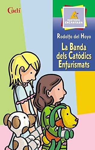La Banda dels Catòdics Enfurismats (Muntanya encantada) Books