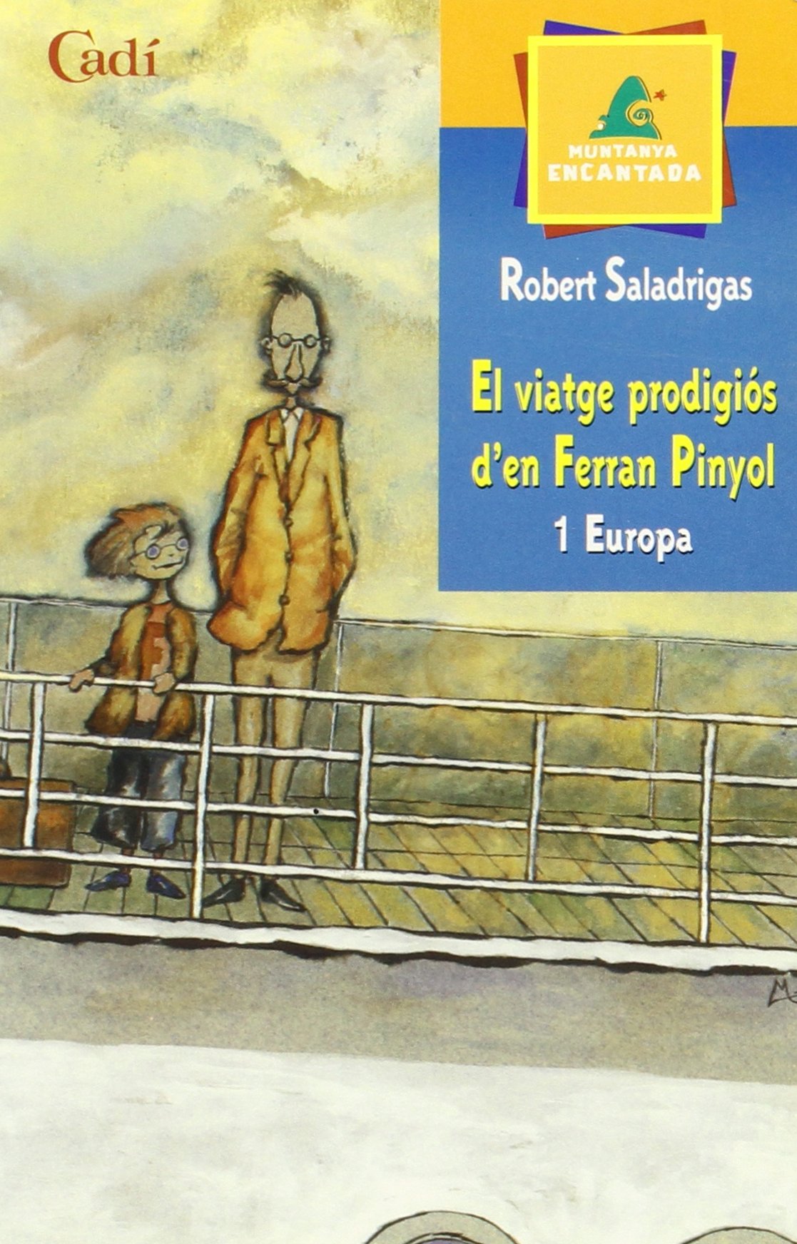 El viatge prodigiós d'en Ferran Pinyol. 1 Europa (Muntanya encantada) Books