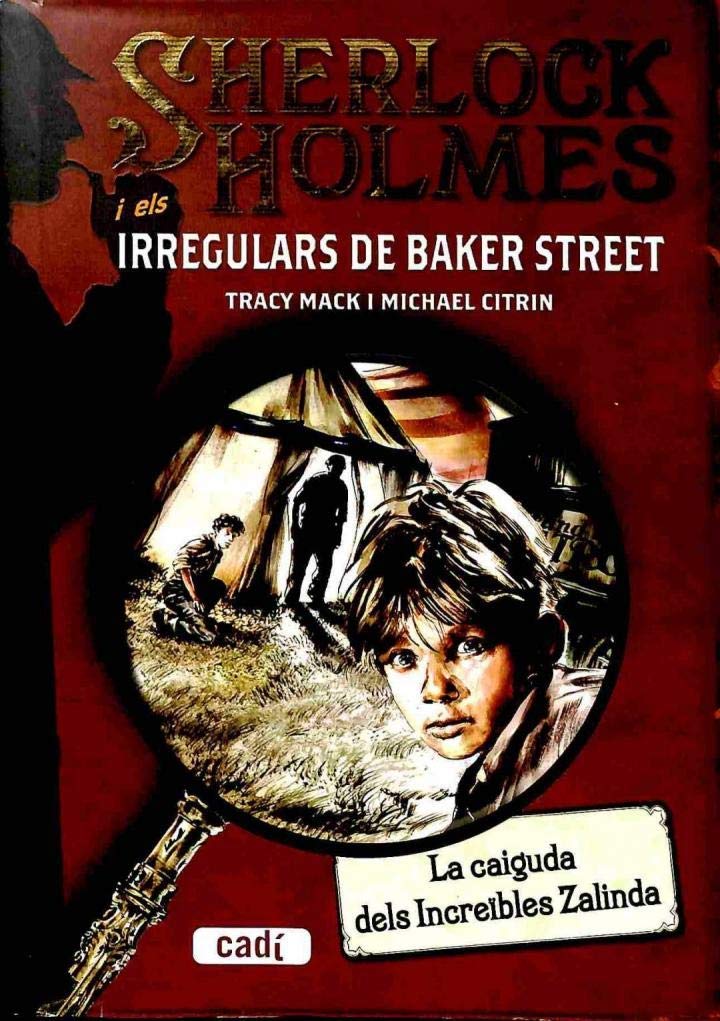 SHERLOCK HOLMES i els IRREGULARS DE BAKER STREET. La caiguda dels Increïbles Zalinda book