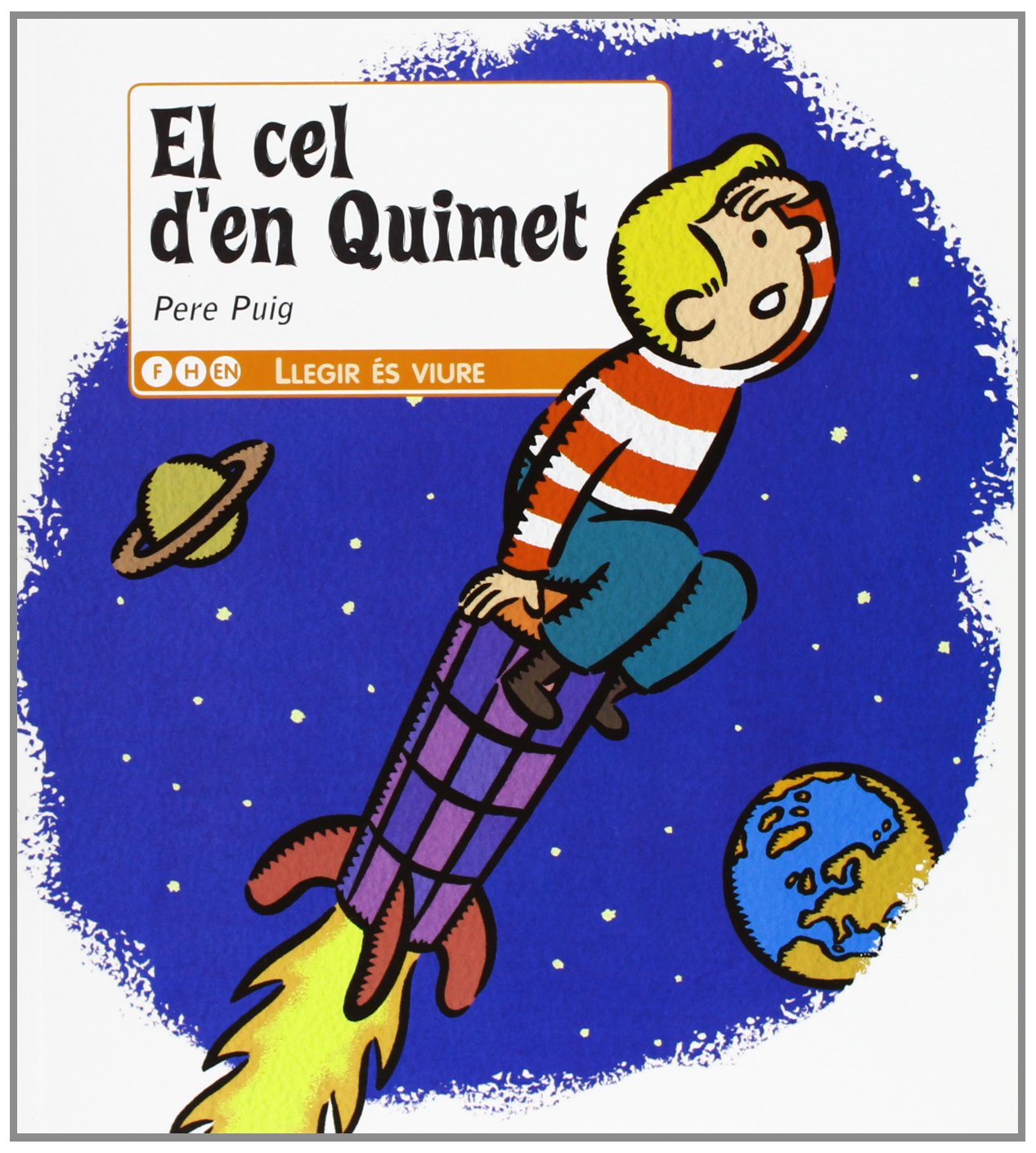 El cel d'en Quimet (Llegir és viure) Books