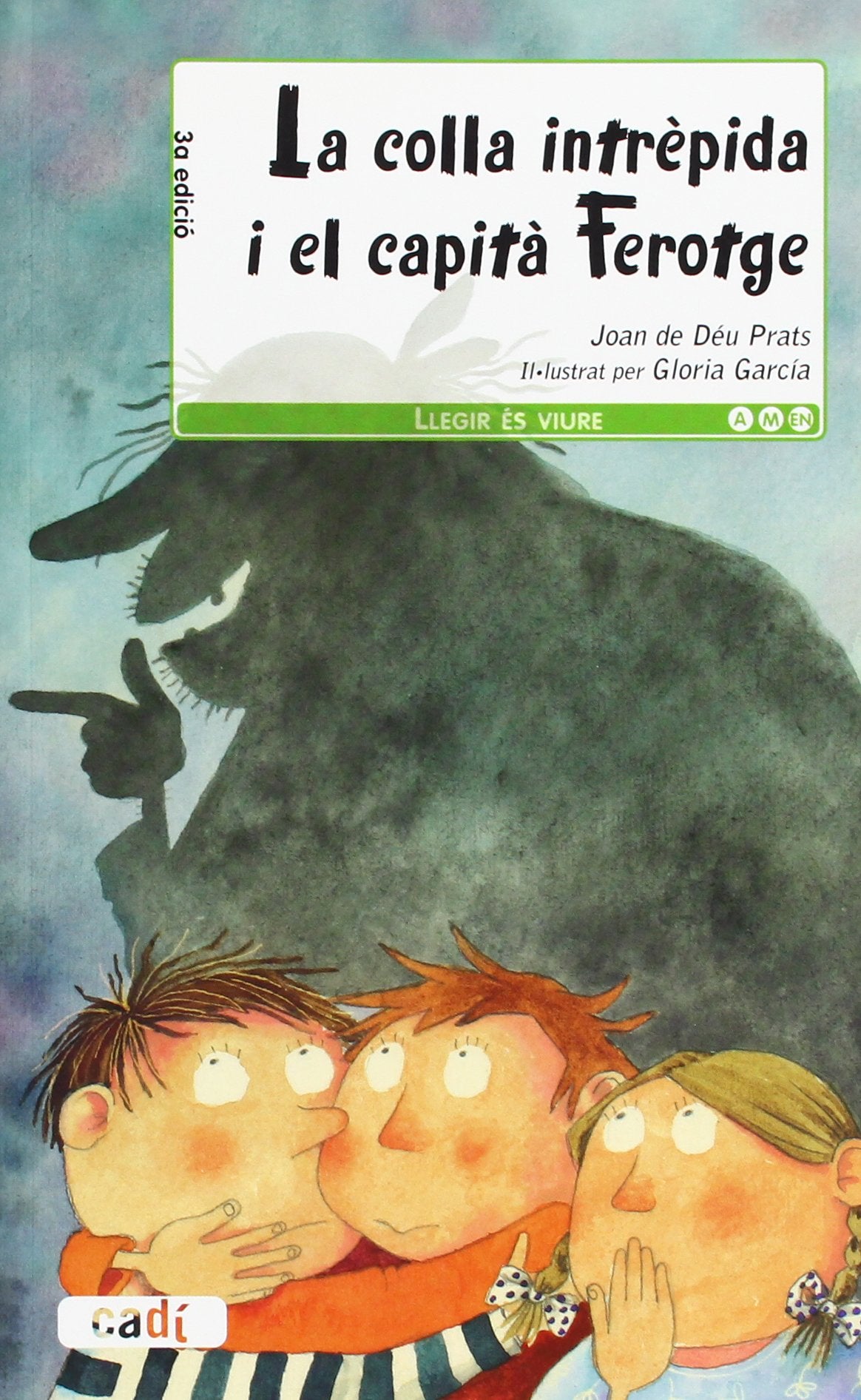 La colla intrèpida i el capità Ferotge (Llegir és viure) Books