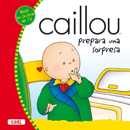 Caillou prepara una sorpresa (Els meus contes d'en Caillou) Books