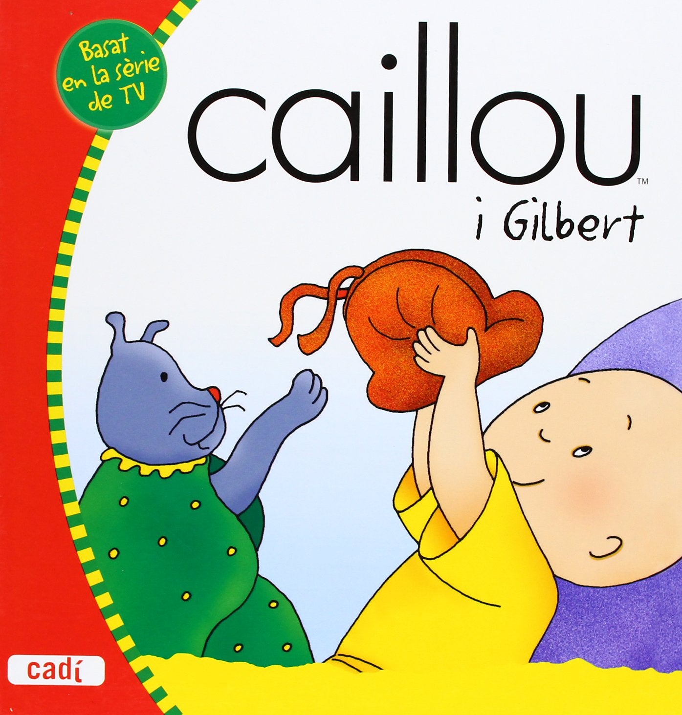 Caillou i Gilbert (Els meus contes d'en Caillou) Books