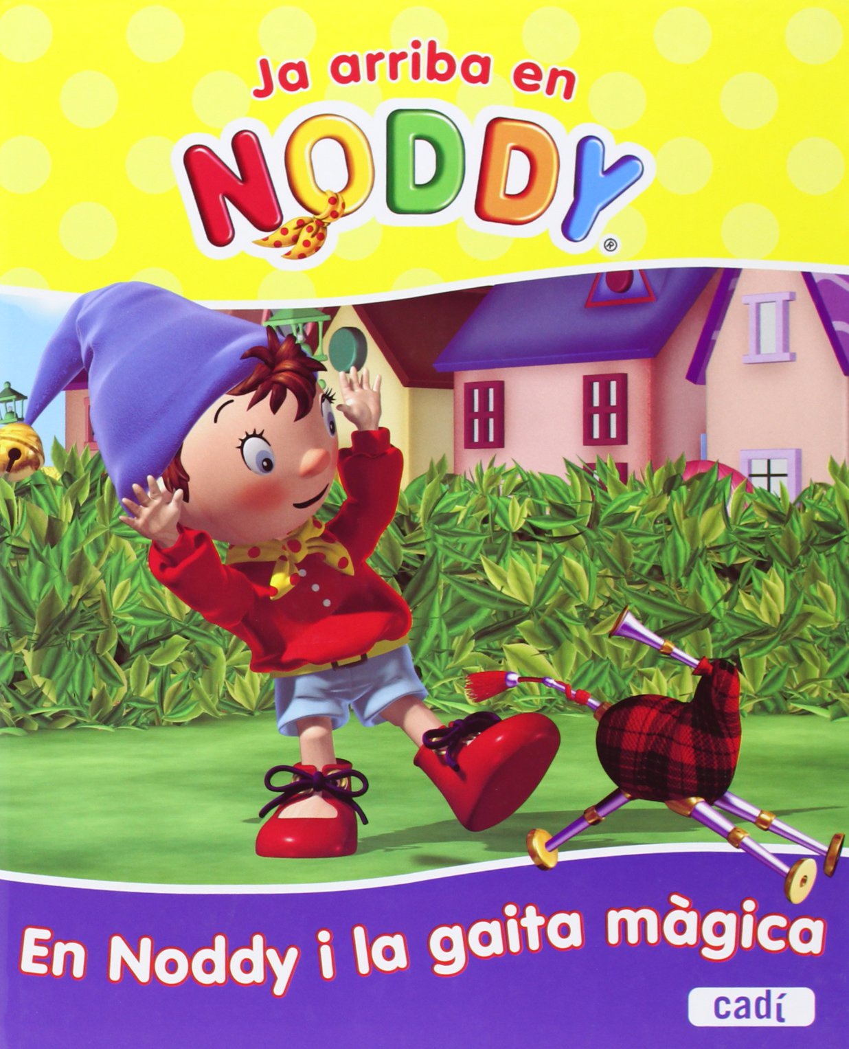Je arriba en Noddy. En Noddy i la gaita màgica Books