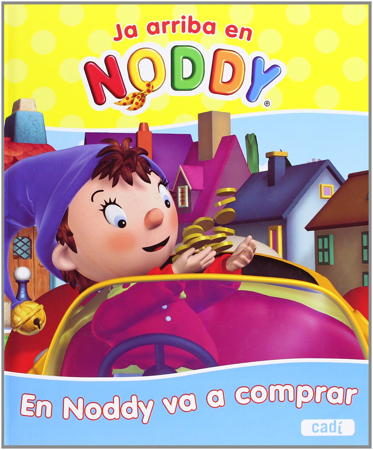 Je arriba en Noddy. En Noddy va a comprar Books