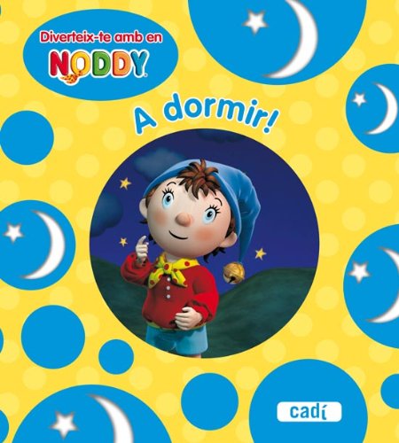 Diverteix-te amb en Noddy. A dormir! Libre de cartró Books