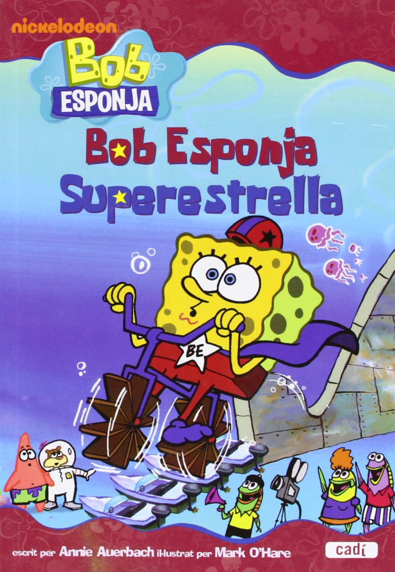 Bob Esponja. Bob Esponja Superestrella (Bob Esponja / Novel.les infantils) Books