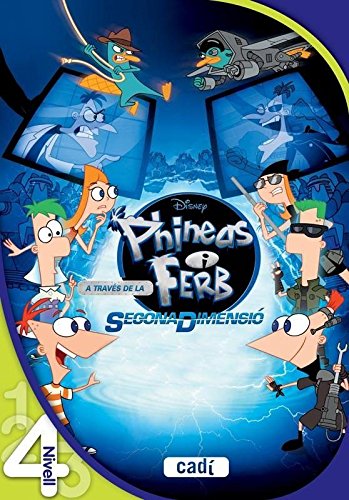 Phineas i Ferb. A través de la segona dimensió. Llegir amb Disney. Nivell 4 book