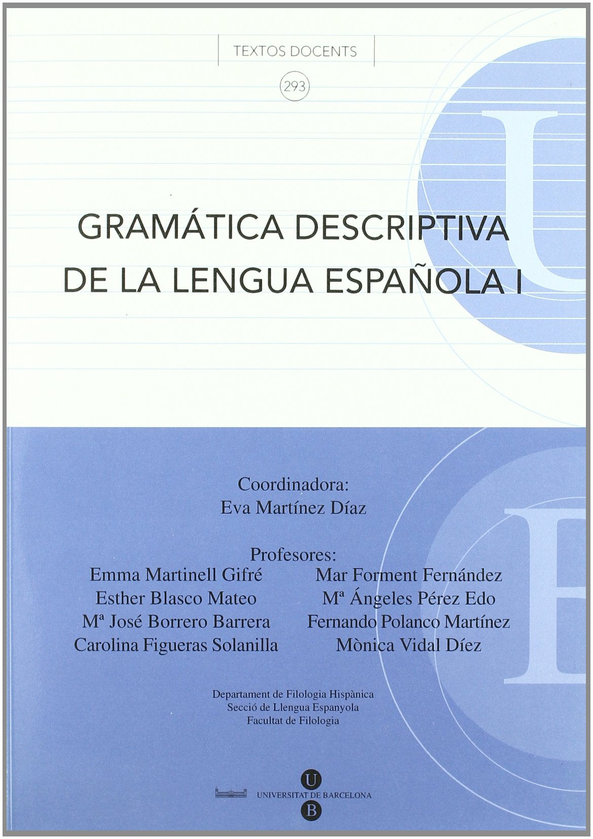 Gramatica descriptiva de la lengua espanola/ Descriptive Grammar of the Spanish Language book