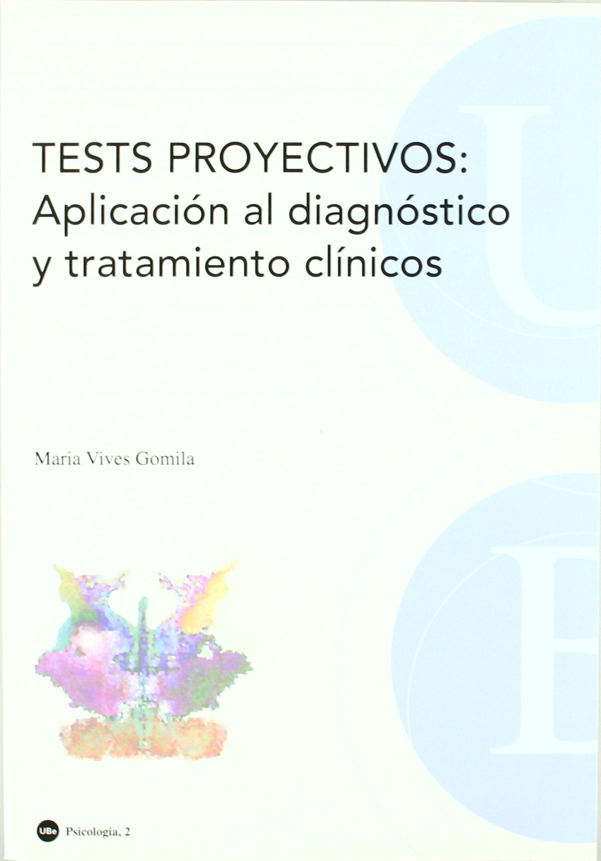 Tests proyectivos: Aplicación al diagnóstico y tratamiento clínicos book
