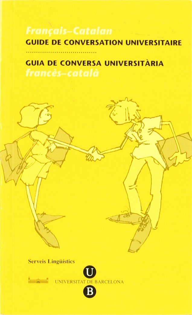 Guia de Conversa Universitària. Francès-Català (GUIES DE CONVERSA) Books