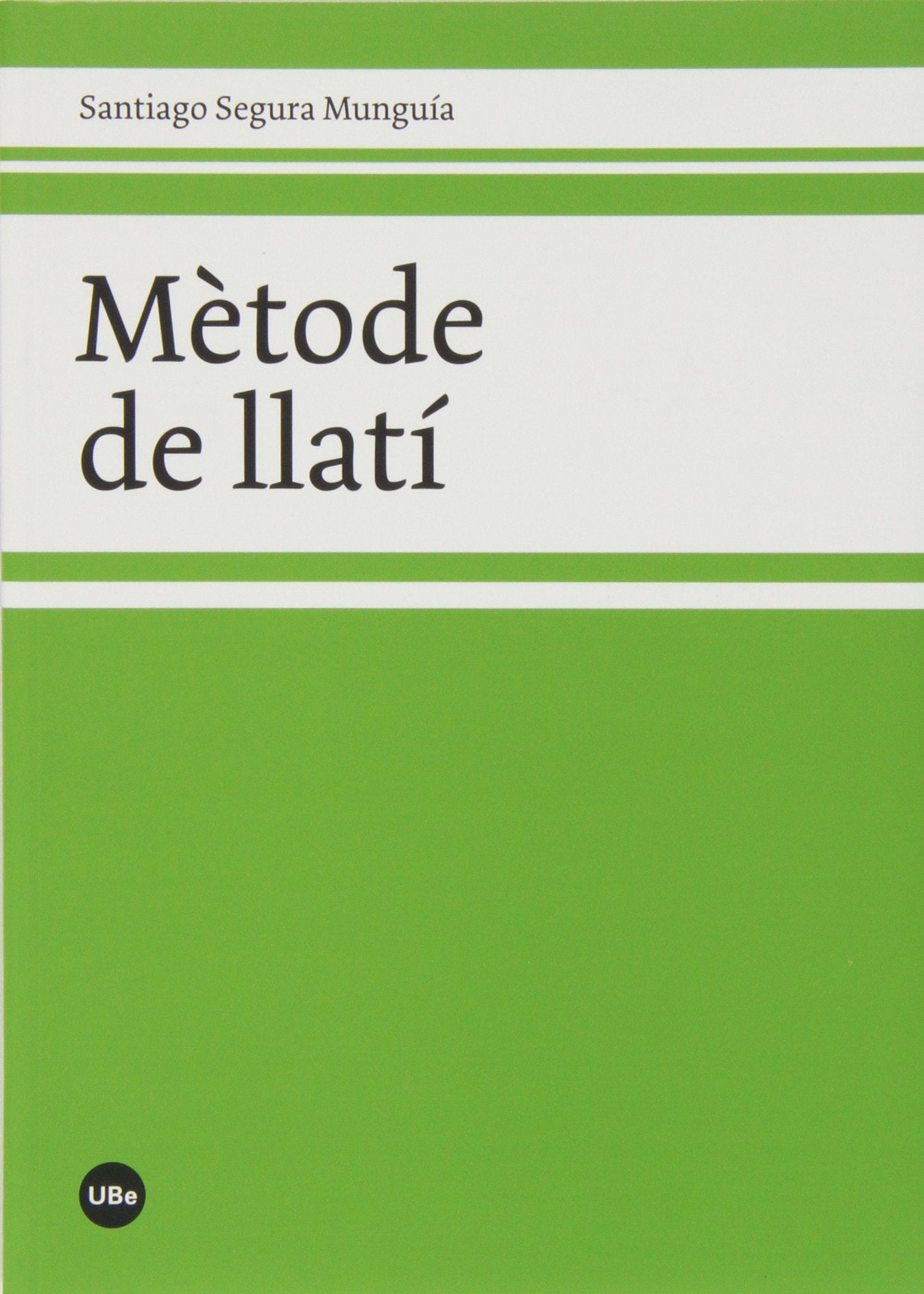 Mètode de llatí (FILOLOGIA UB) Foreign Languages ​​& Dictionaries