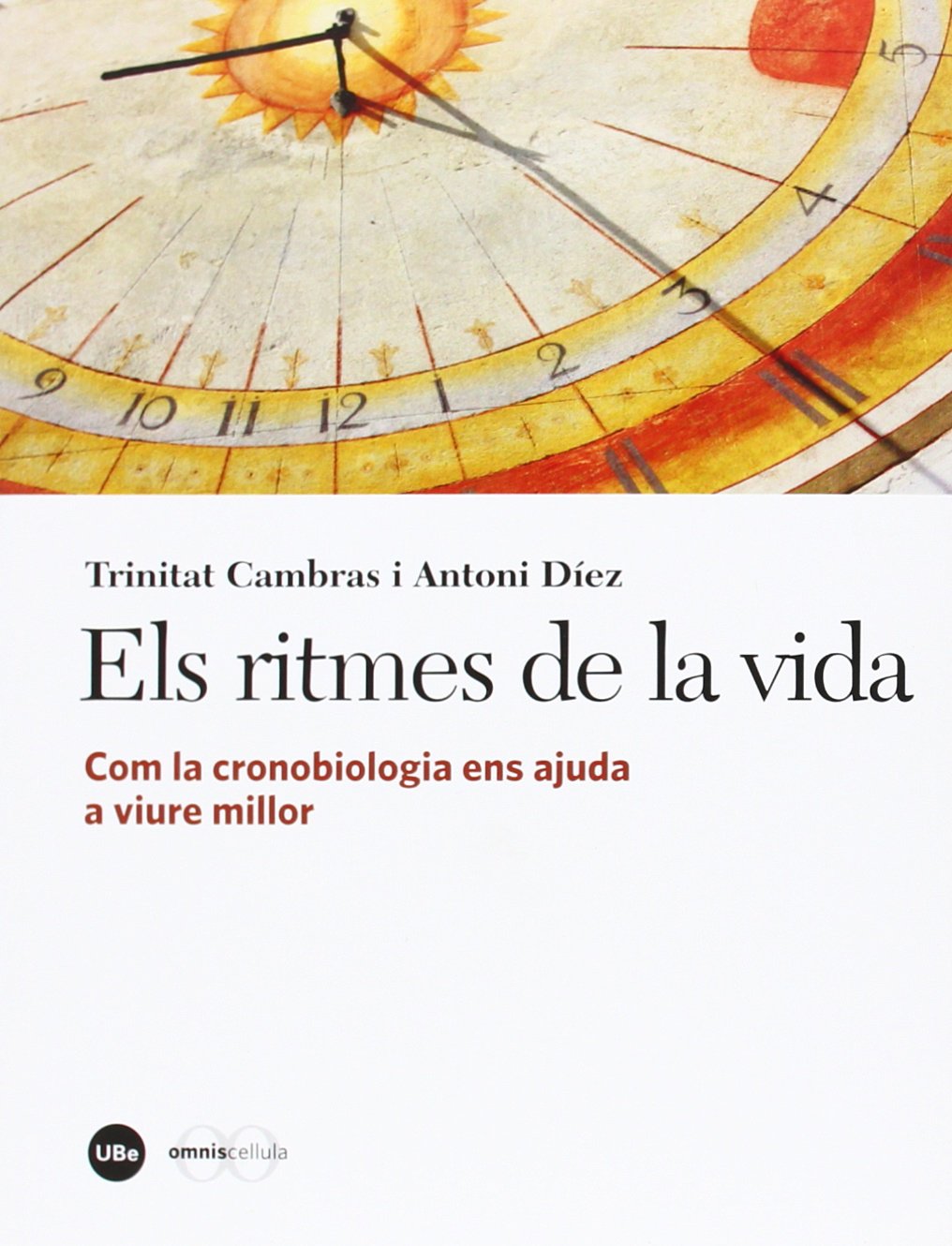 Els ritmes de la vida: Com la cronobiologia ens ajuda a viure millor book