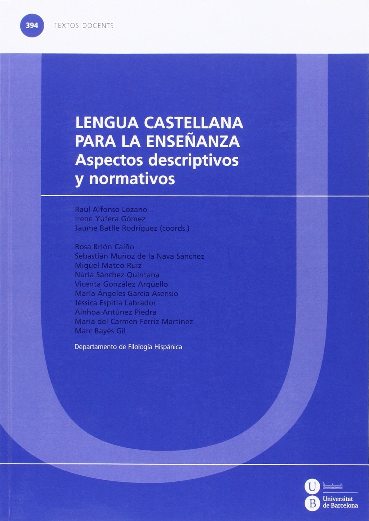Lengua castellana para la enseñanza. Aspectos descriptivos y normativos Foreign Languages ​​& Dictionaries
