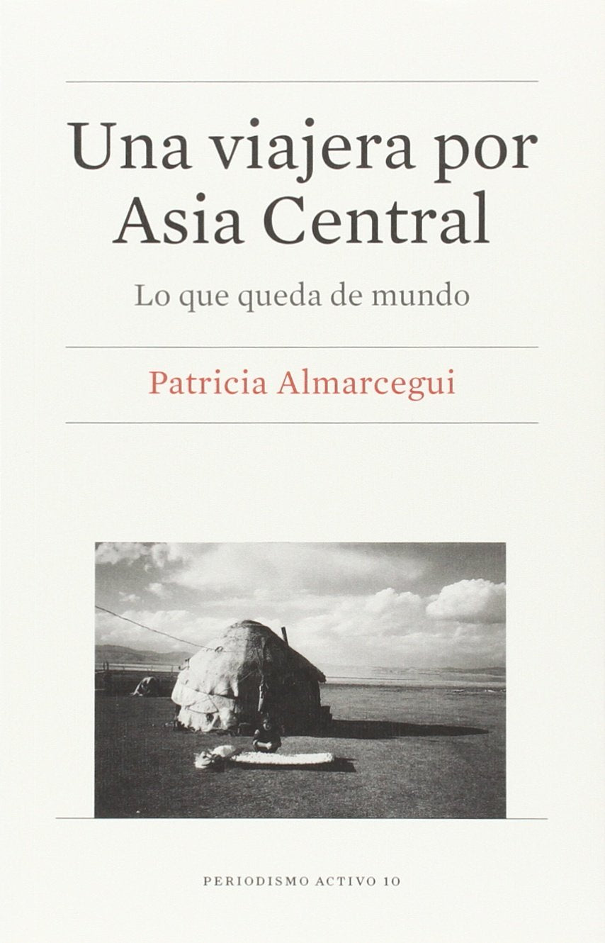 Una viajera por Asia Central : lo que queda de mundo book