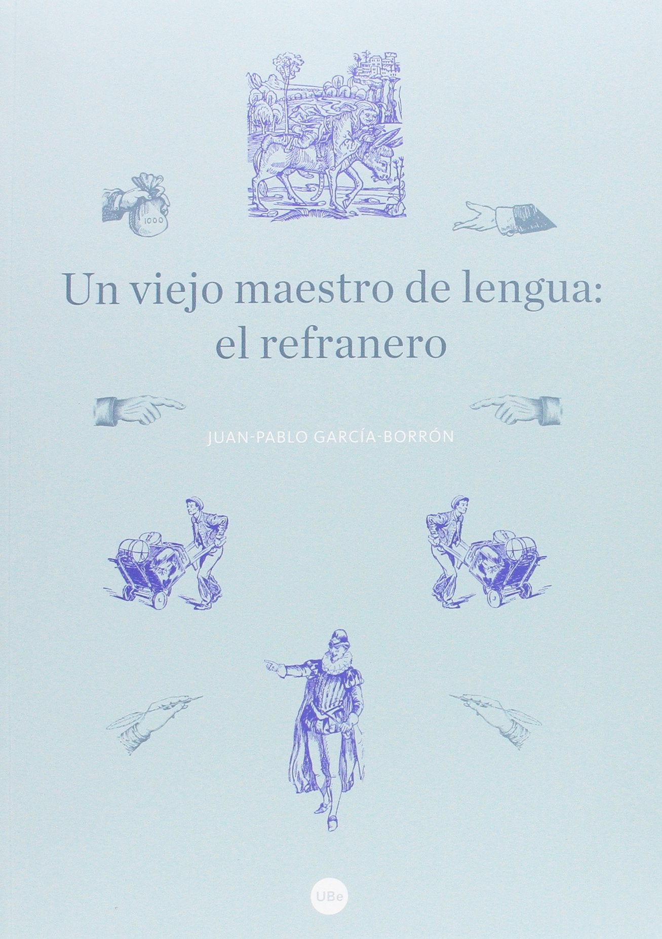 Un viejo maestro de lengua: el refranero book