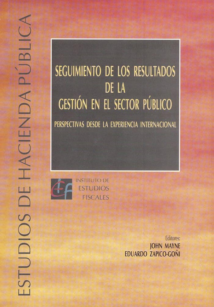 Seguimiento de los resultados de la gestión en el sector público. Perspectivas desde la experiencia internacional book