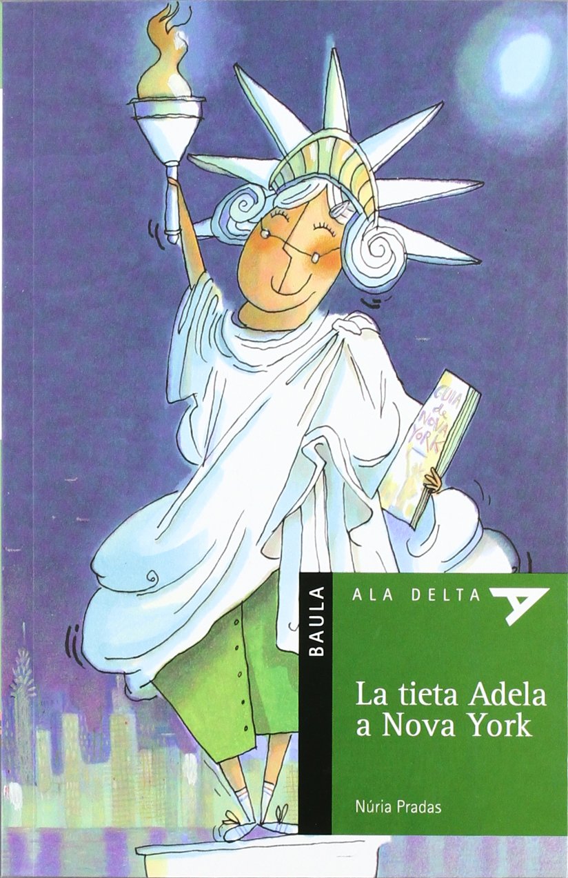 La tieta Adela a Nova York (Ala Delta Sèrie Verda, Band 2) Social Sciences