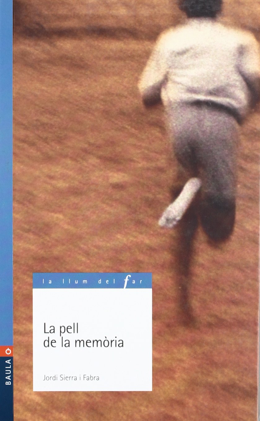 La pell de la memòria (La Llum del Far, Band 33) Contemporary literature