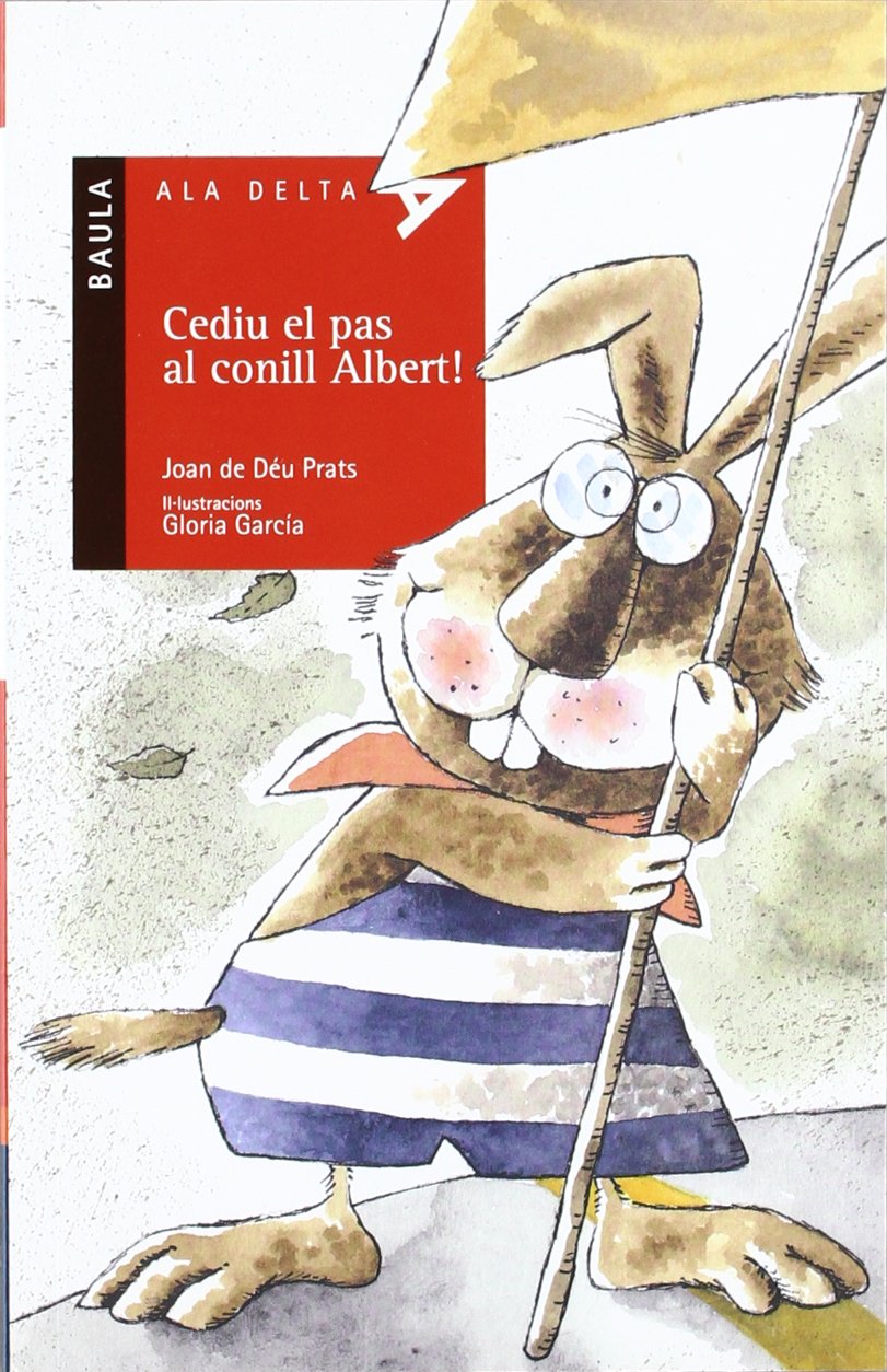 Cediu el pas al conill Albert! (Ala Delta Sèrie Roja, Band 10) Social Sciences