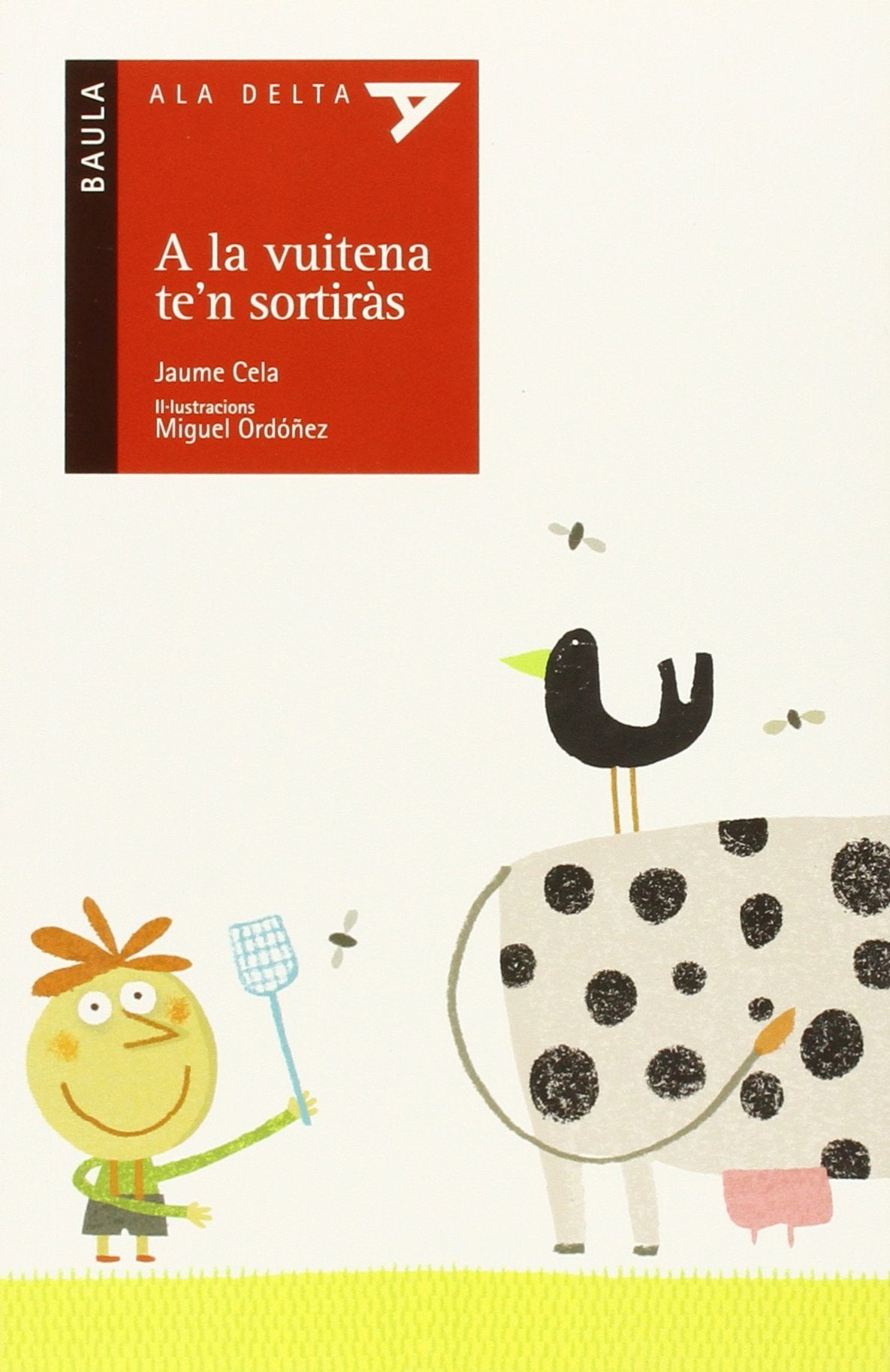 A la vuitena te'n sortiràs (Ala Delta Serie Roja, Band 25) Novels & Short Stories