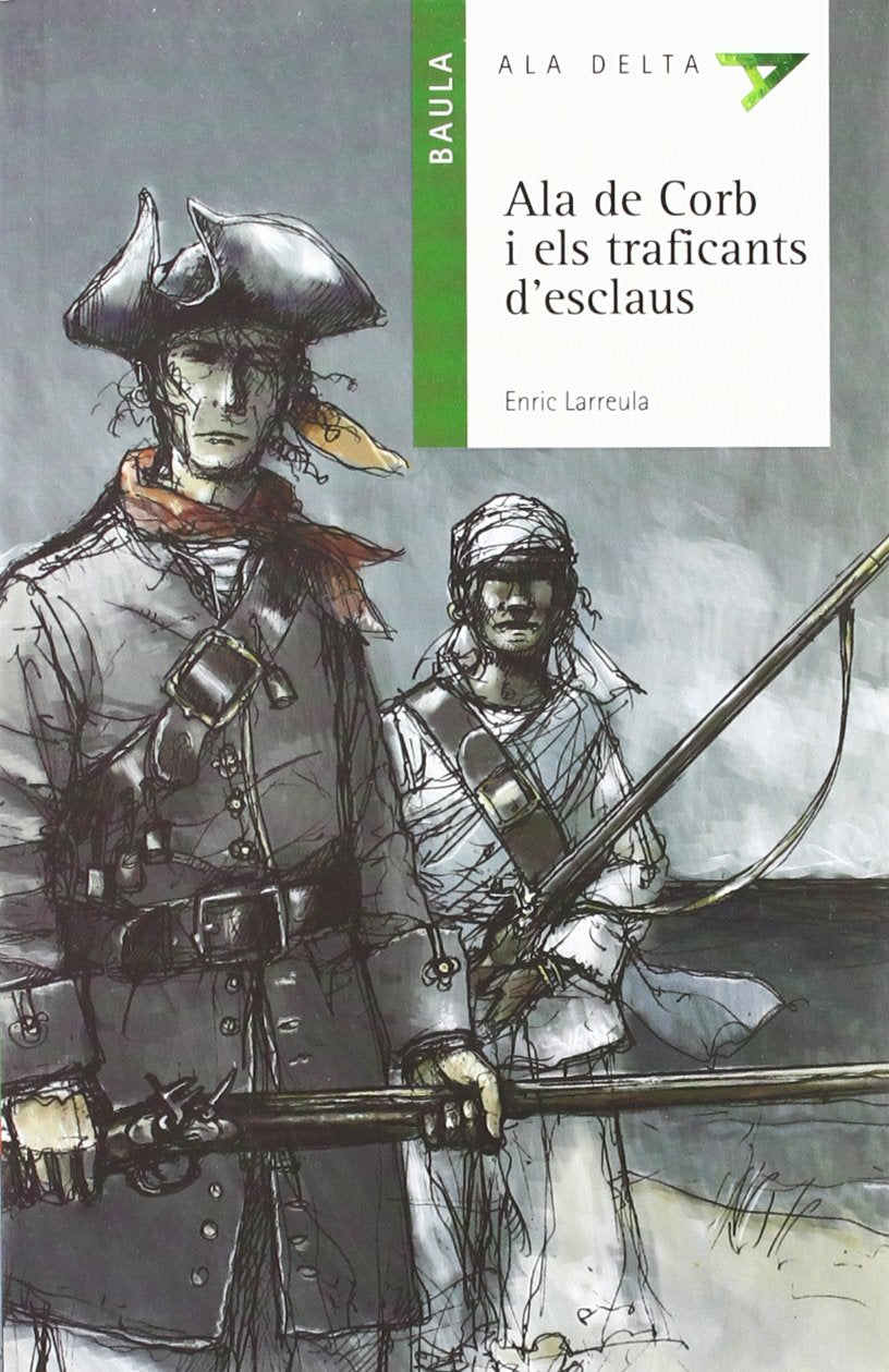 Ala de Corb i els traficants d'esclaus (Ala Delta Serie verda, Band 30) Novels & Short Stories