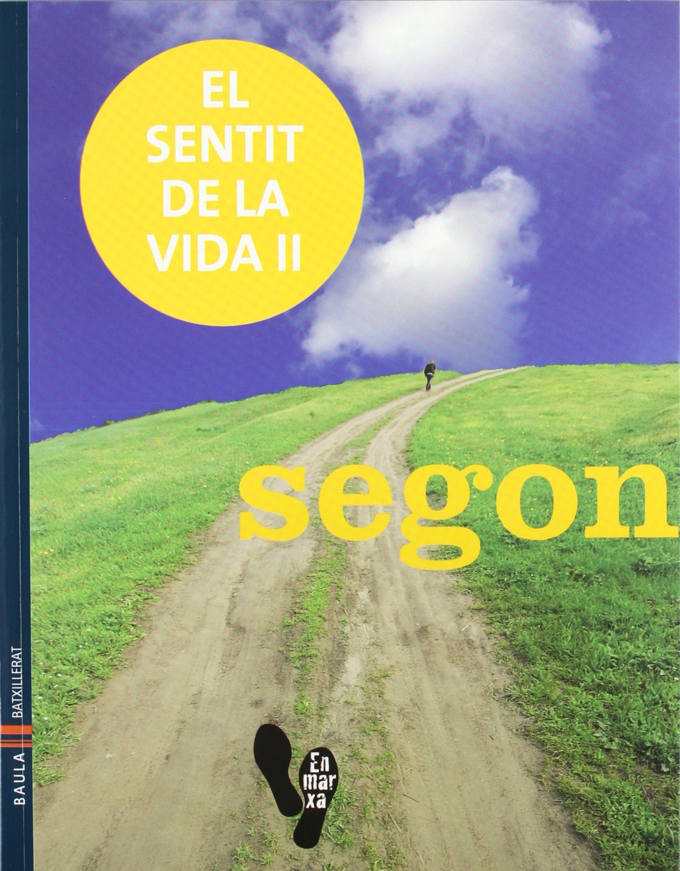 El sentit de la vida II, 2 Batxillerat (Projecte En marxa) Books