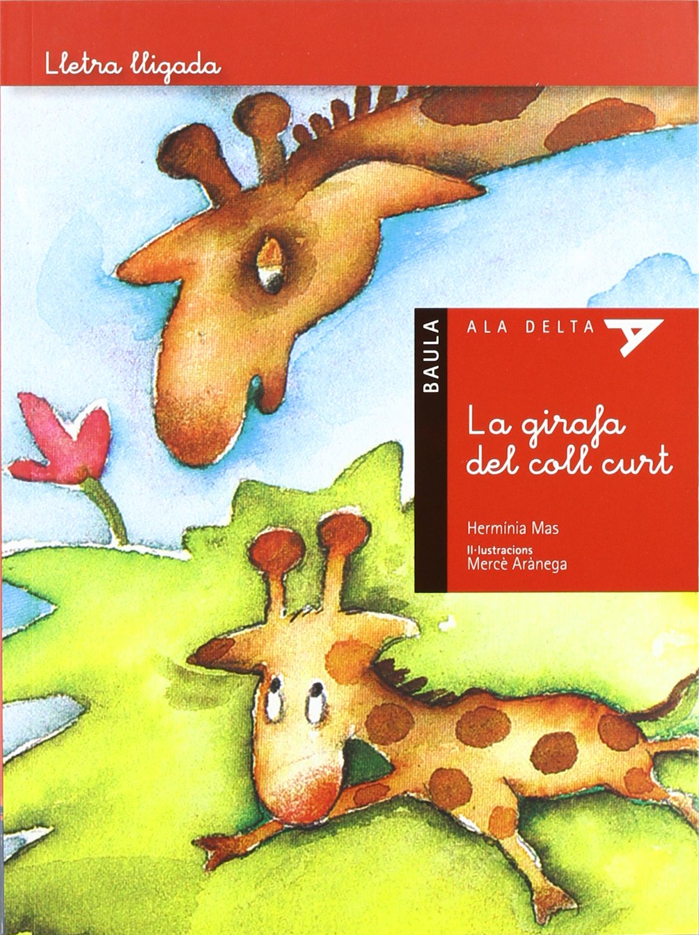 La girafa del coll curt (lletra lligada) (Ala Delta Sèrie Lletra lligada, Band 3) Social Sciences
