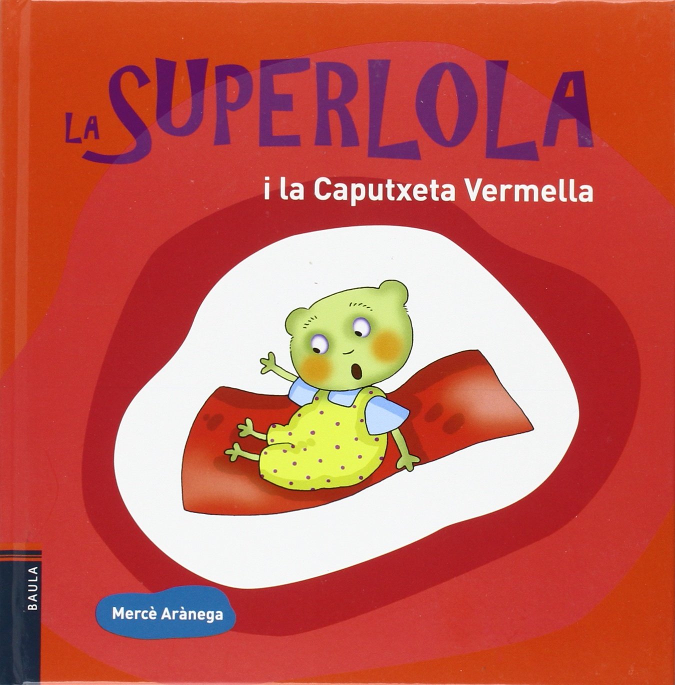 La Superlola i la Caputxeta Vermella book